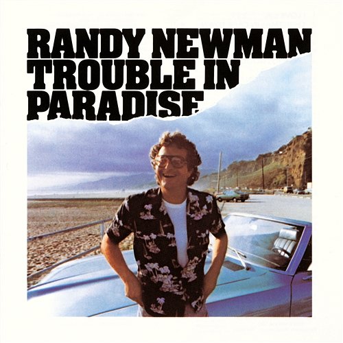 Trouble In Paradise Randy Newman