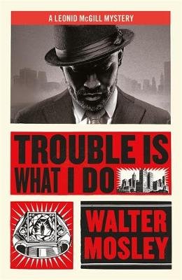 Trouble Is What I Do: Leonid McGill 6 Mosley Walter