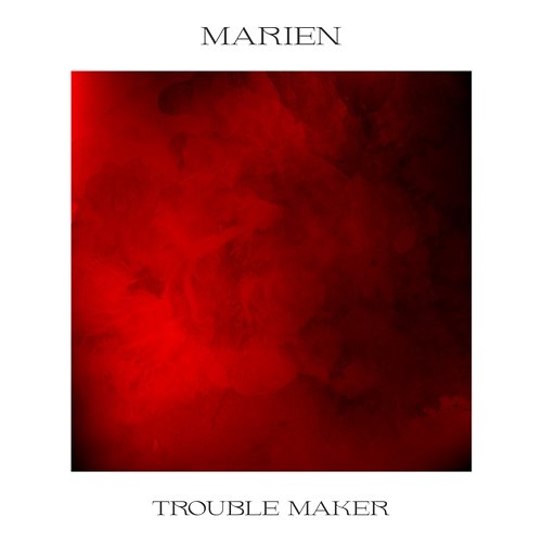 Trouble Maker Marien
