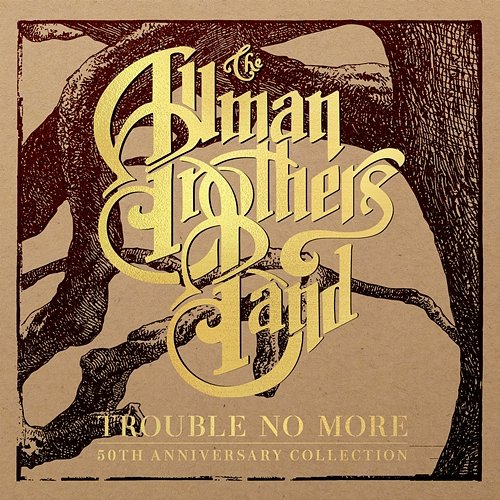 Trouble No More: 50th Anniversary Collection The Allman Brothers Band