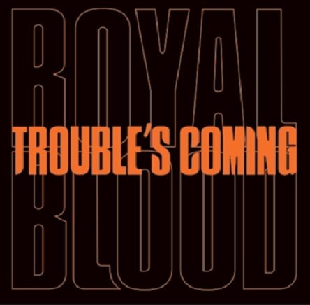 Trouble's Coming, płyta winylowa Royal Blood