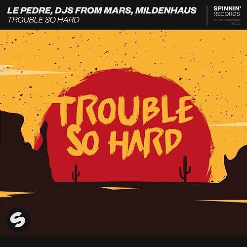 Trouble So Hard Le Pedre, DJs From Mars, Mildenhaus