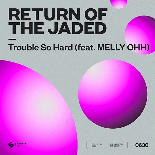 Trouble So Hard Return Of The Jaded feat. MELLY OHH