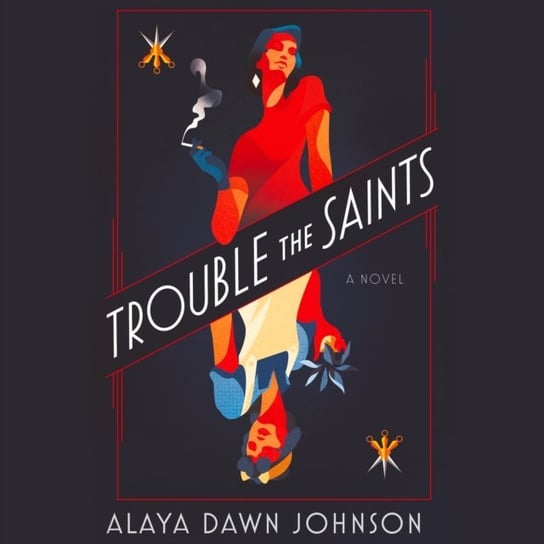 Trouble the Saints Johnson Alaya Dawn