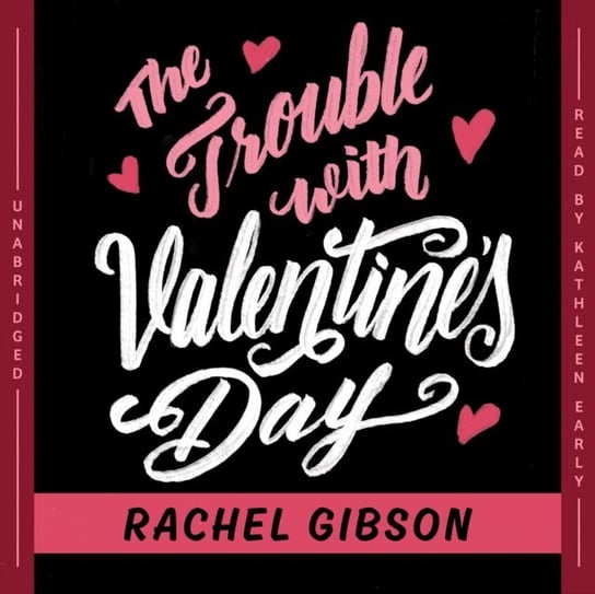 Trouble with Valentine's Day Gibson Rachel