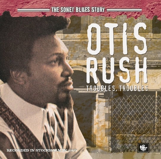 Troubles, Troubles Rush Otis