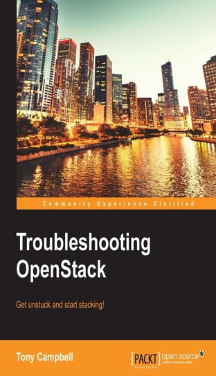 Troubleshooting OpenStack Tony Campbell