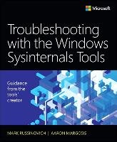 Troubleshooting with the Windows Sysinternals Tools Margosis Aaron