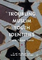 Troubling Muslim Youth Identities Dunne Mairead, Durrani Naureen, Fincham Kathleen, Crossouard Barbara