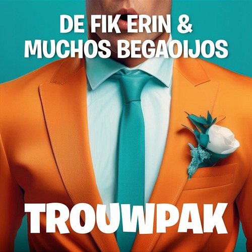 Trouwpak De Fik Erin & Muchos Begaoijos