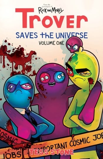 Trover Saves The Universe, Volume 1 Tess Stone