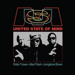 Trower, Robin & Maxi Priest - United State of Mind Robin & Maxi Priest Trower