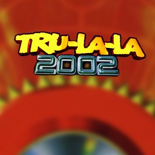 Tru La La 2002 Tru La La