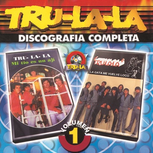 Tru La La: Discografía Completa Vol.1 Tru La La