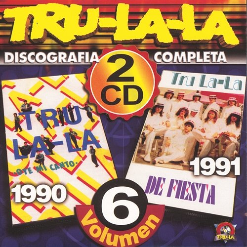 Tru La La: Discografía Completa Vol.6 Tru La La