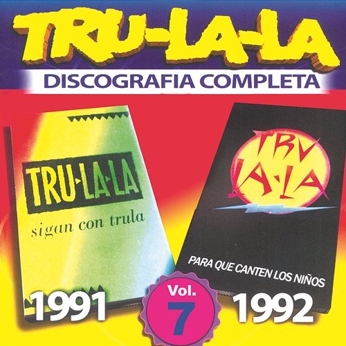 Tru La La: Discografía Completa Vol.7 Tru La La
