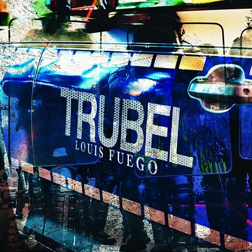 Trubel Louis Fuego