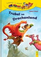 Trubel im Drachenland Bayer Robert