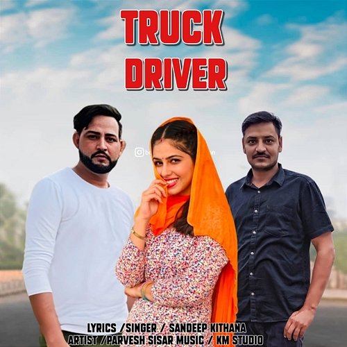 Truck Driver Sandeep Kithana feat. Parvesh Sisar