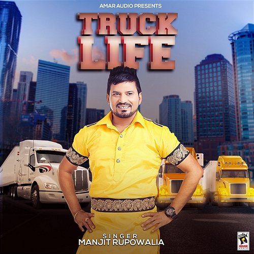 Truck Life Manjit Rupowalia