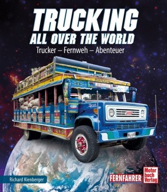 Trucking all over the World Motorbuch Verlag