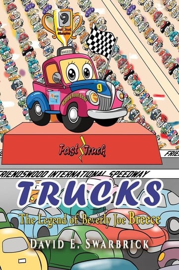 Trucks I The Legend of Beverly Joe Breece Swarbrick David  E.