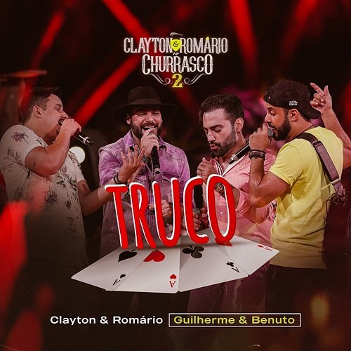 Truco Clayton & Romário, Guilherme & Benuto
