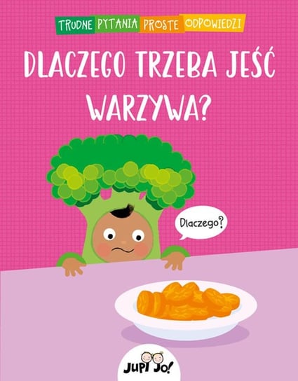 Trudne pytania proste odpowiedzi: dlaczego trzeba jeść warzywa? Simon Couchman