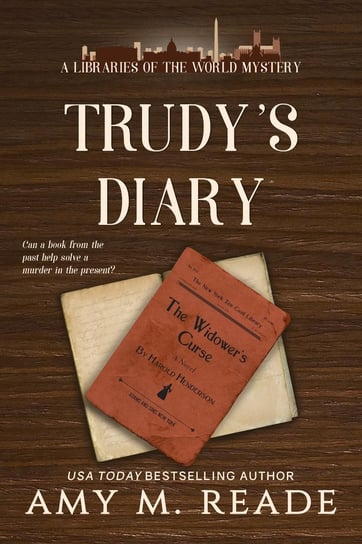 TRUDY’S DIARYA Libraries of the World Mystery Amy M. Reade