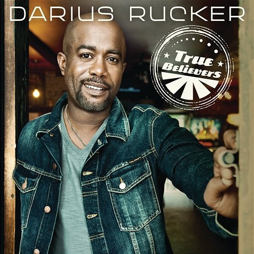 True Believers Darius Rucker