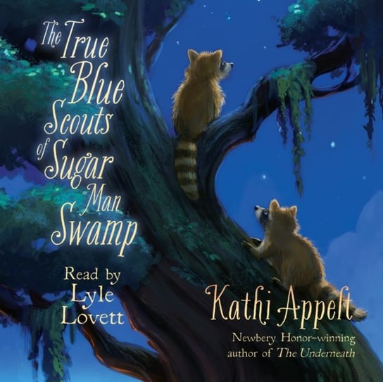 True Blue Scouts of Sugar Man Swamp Appelt Kathi
