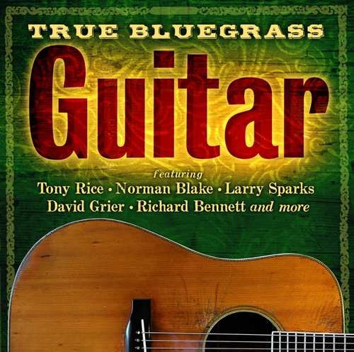 True Bluegrass Guitar Various Artists