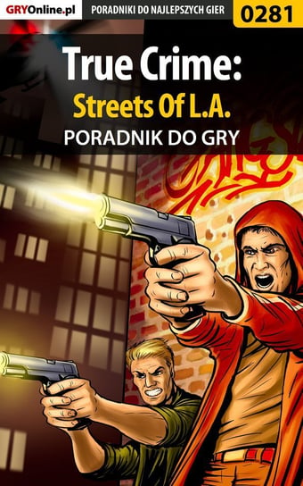 True Crime: Streets Of L.A. - poradnik do gry Dąbrowski Artur Roland