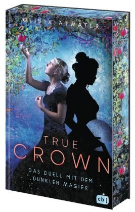 True Crown - Das Duell mit dem dunklen Magier cbj