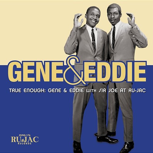 True Enough: Gene & Eddie With Sir Joe At Ru-Jac Gene & Eddie