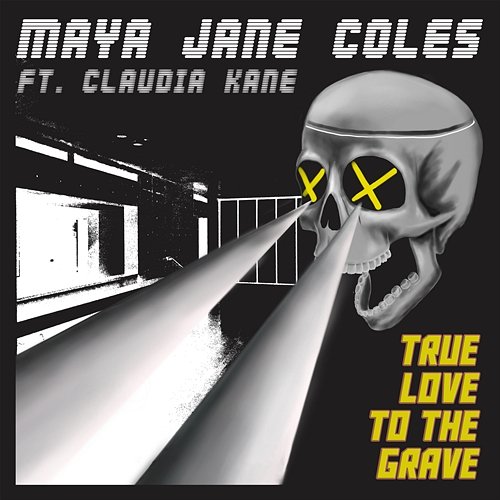 True Love to the Grave Maya Jane Coles feat. Claudia Kane