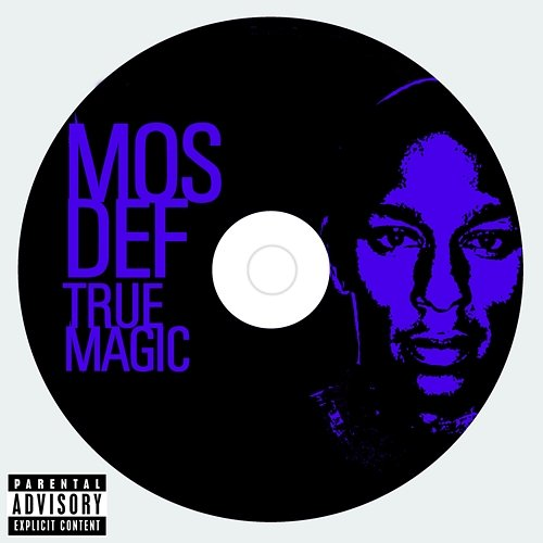 TRUE MAGIC Mos Def