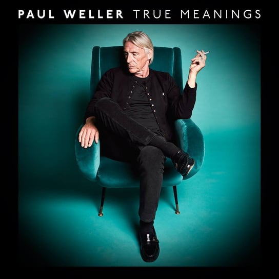 True Meanings Weller Paul