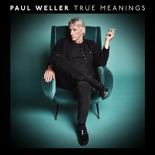 True Meanings Paul Weller