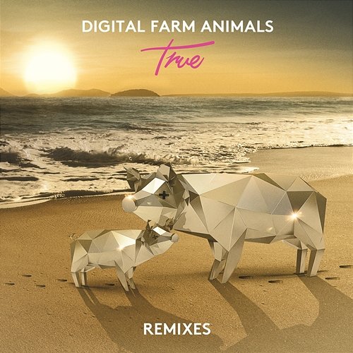 True (Remixes) Digital Farm Animals