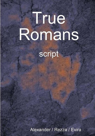 True Romans - script Alexander