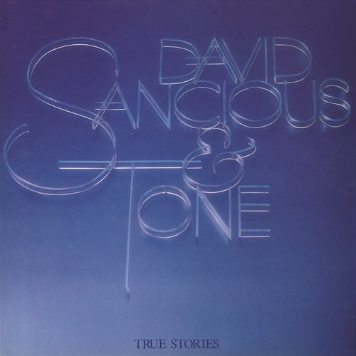 True Stories David Sancious & Tone