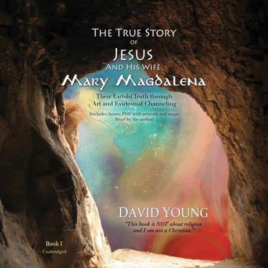True Story of Jesus and His Wife Mary Magdalena Young David