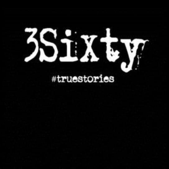 #truestories 3sixty