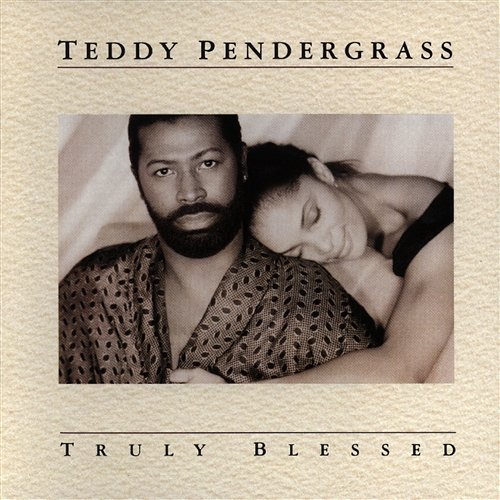 Truly Blessed Teddy Pendergrass