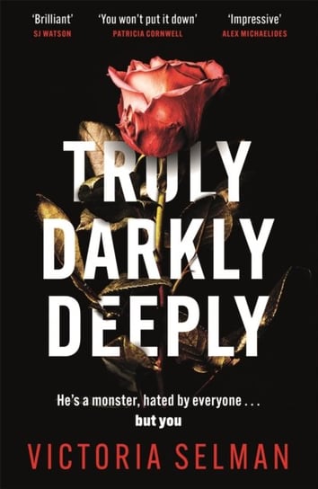 Truly, Darkly, Deeply: the gripping thriller with a huge twist everyone is talking about this summer Selman Victoria