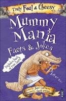 Truly Foul and Cheesy Mummy Mania Jokes and Facts Book Townsend John