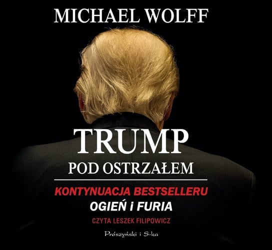 Trump pod ostrzałem Wolff Michael