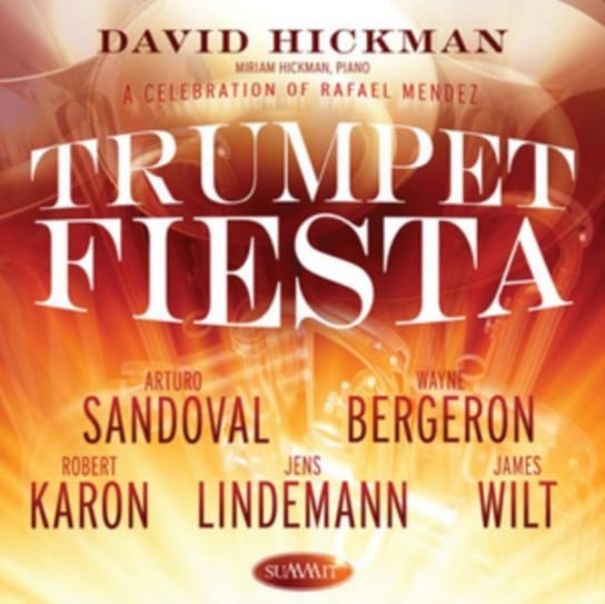 Trumpet Fiesta David Hickman and Friends