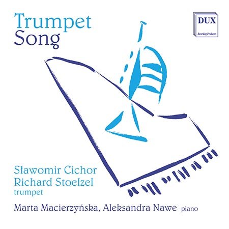 Trumpet Song Cichor Sławomir, Stoelzel Richard, Macierzyńska Marta, Nawe Aleksandra